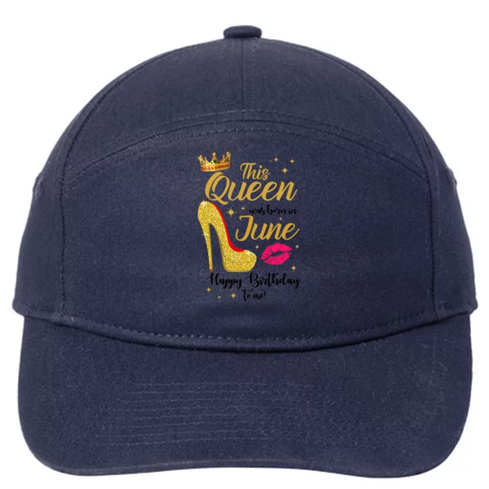 This Queen Was Born In June Happy Birthday To Me 7-Panel Snapback Hat