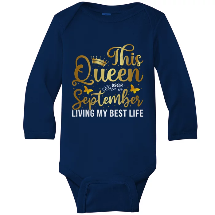 This Queen Was Born In September Living My Best Life Bday Cute Gift Baby Long Sleeve Bodysuit