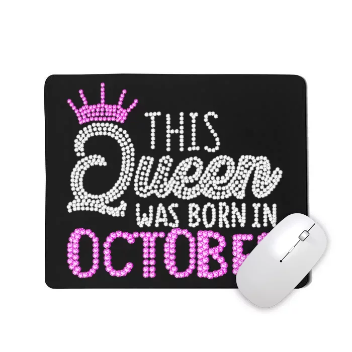 This Queen Was Born In October Birthday Pink Diamond Crown Mousepad