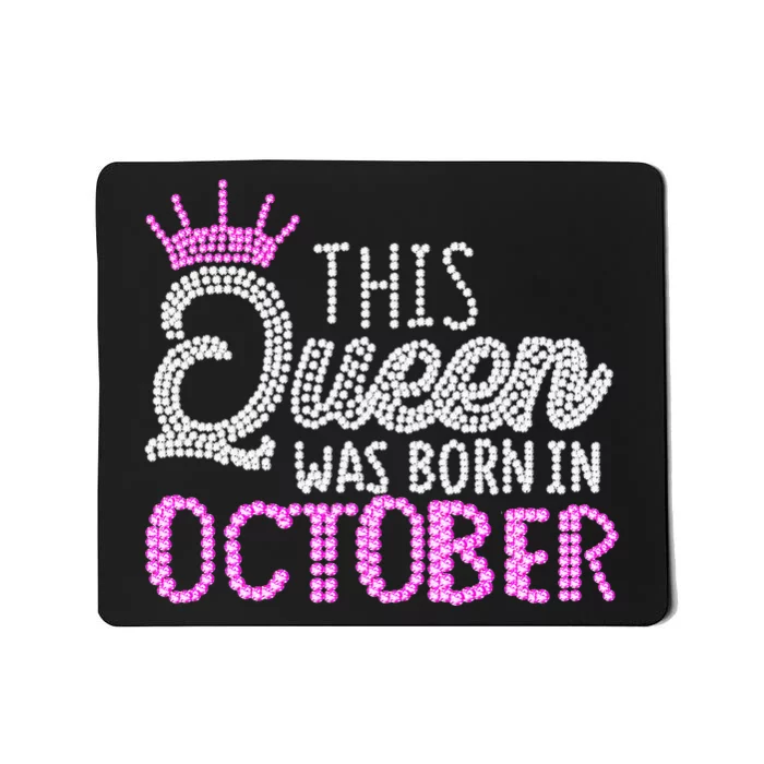 This Queen Was Born In October Birthday Pink Diamond Crown Mousepad