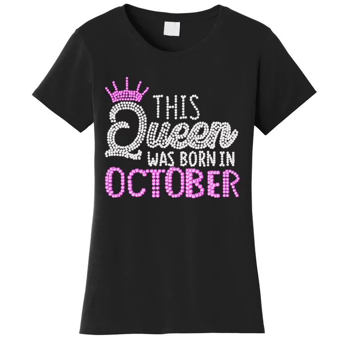 This Queen Was Born In October Birthday Pink Diamond Crown Women's T-Shirt