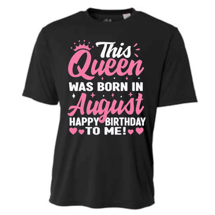 This Queen Was Born In August Birthday Cooling Performance Crew T-Shirt