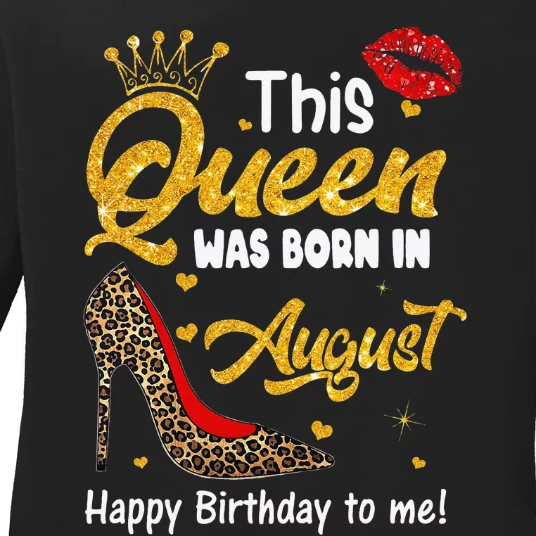 This Queen Was Born In August Happy Birthday To Me leopard Ladies Long Sleeve Shirt