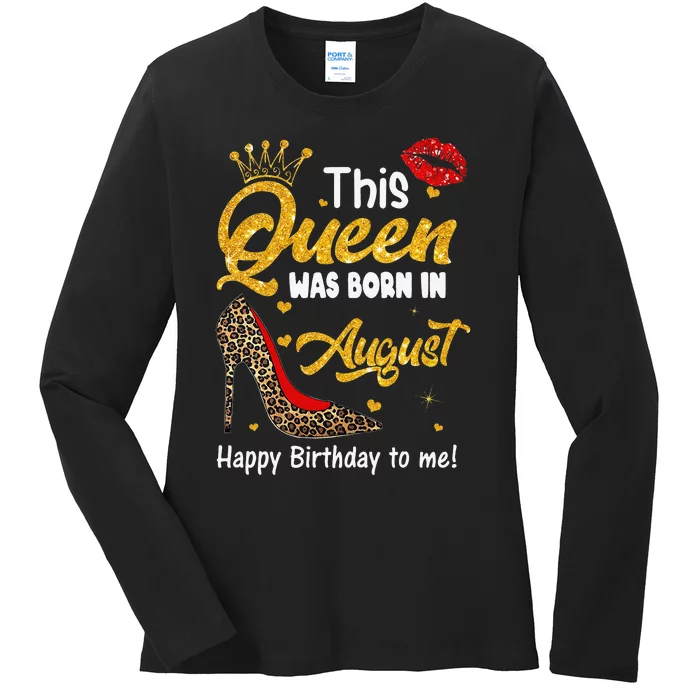 This Queen Was Born In August Happy Birthday To Me leopard Ladies Long Sleeve Shirt