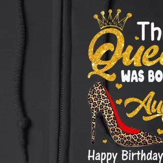 This Queen Was Born In August Happy Birthday To Me leopard Full Zip Hoodie