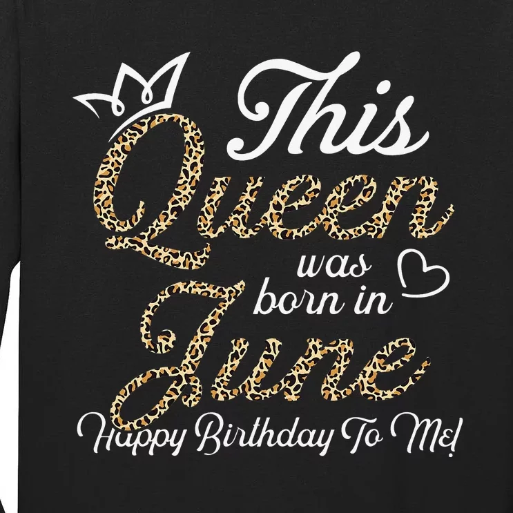 This Queens Was Born In June Cute Birthday Wo Tall Long Sleeve T-Shirt