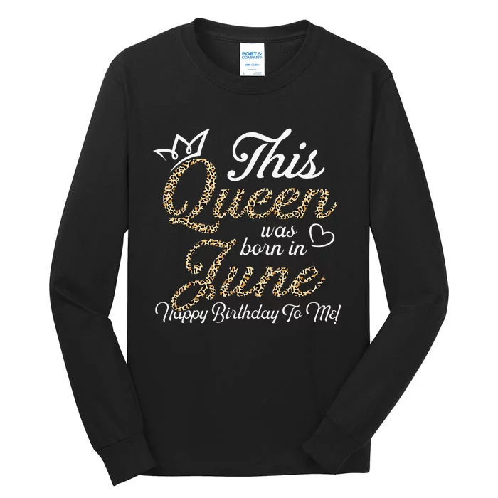 This Queens Was Born In June Cute Birthday Wo Tall Long Sleeve T-Shirt