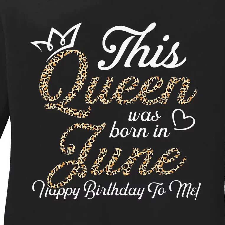 This Queens Was Born In June Cute Birthday Wo Ladies Long Sleeve Shirt