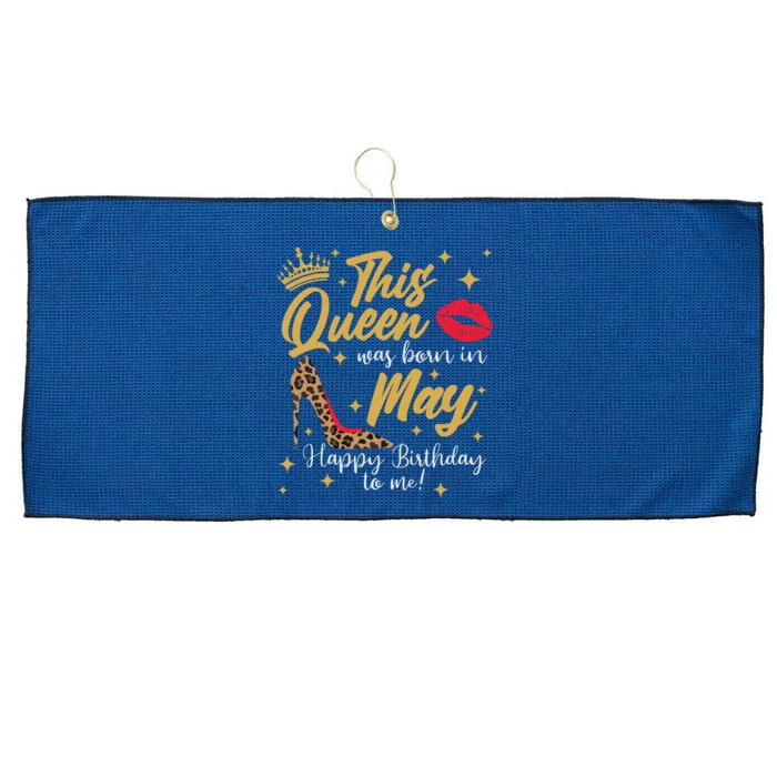 This Queen Was Born In May Happy Birthday To Me Large Microfiber Waffle Golf Towel