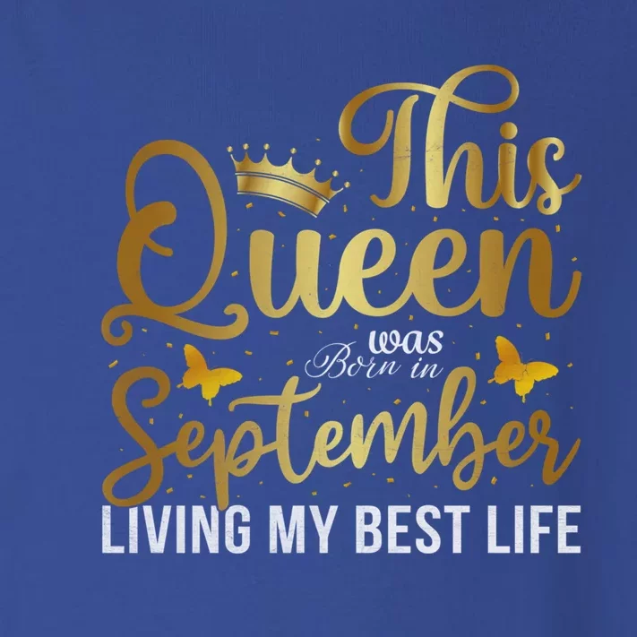 This Queen Was Born In September Living My Best Life Bday Gift Toddler Long Sleeve Shirt