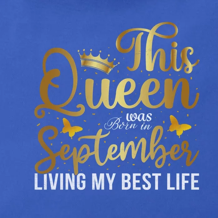 This Queen Was Born In September Living My Best Life Bday Gift Zip Tote Bag