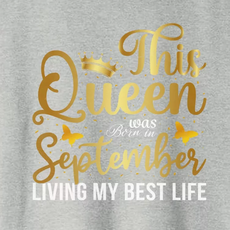 This Queen Was Born In September Living My Best Life Bday Gift Women's Crop Top Tee