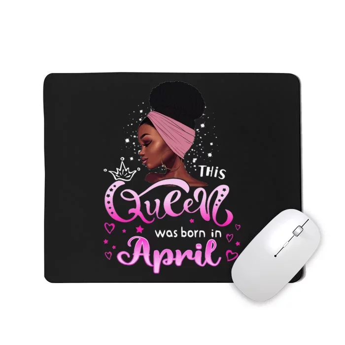 This Queen Was Born In April Black Queen Birthday Mousepad