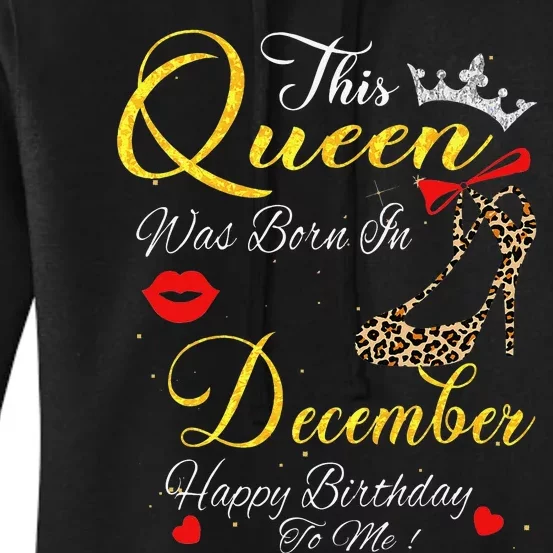 This Queen Was Born In December Leopard Birthday Gift Women's Pullover Hoodie