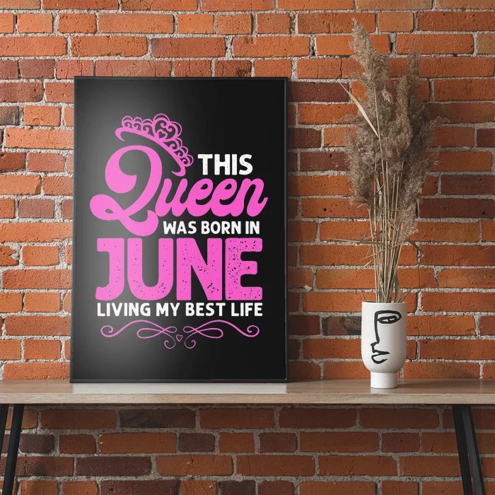 This Queen Was Born In June Birthday Birth Month Poster