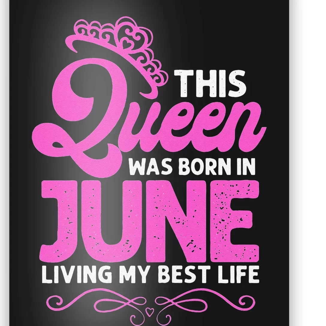 This Queen Was Born In June Birthday Birth Month Poster