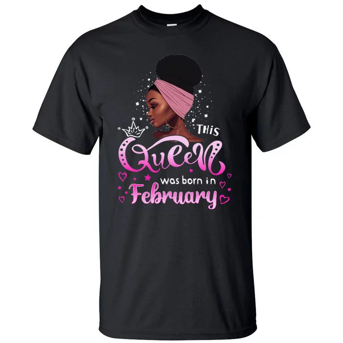 This Queen Was Born In February Black Queen Birthday Tall T-Shirt