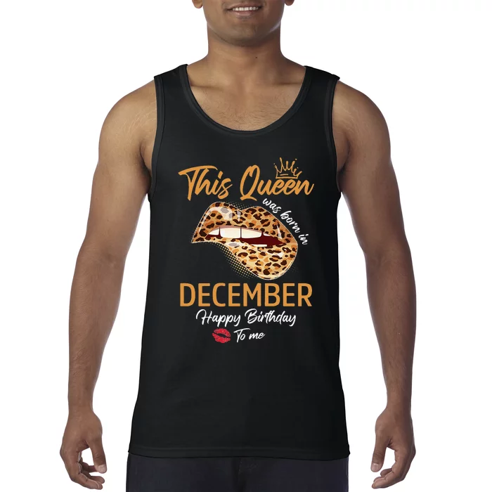 This Queen Was Born In December Happy Birthday To Me Leopard Tank Top