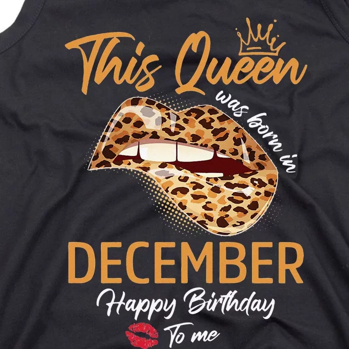 This Queen Was Born In December Happy Birthday To Me Leopard Tank Top