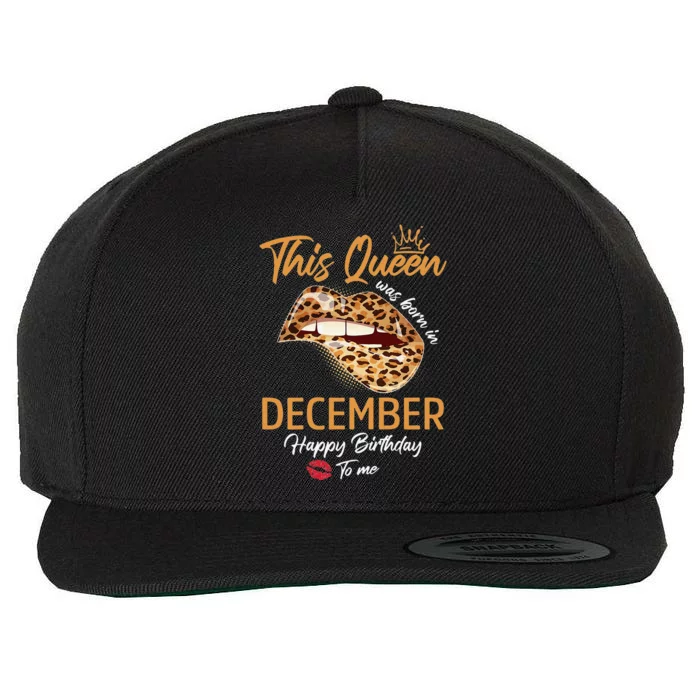 This Queen Was Born In December Happy Birthday To Me Leopard Wool Snapback Cap