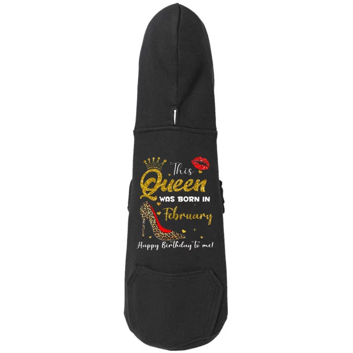 This Queen Was Born In February Happy Birthday To Me Wo Doggie 3-End Fleece Hoodie