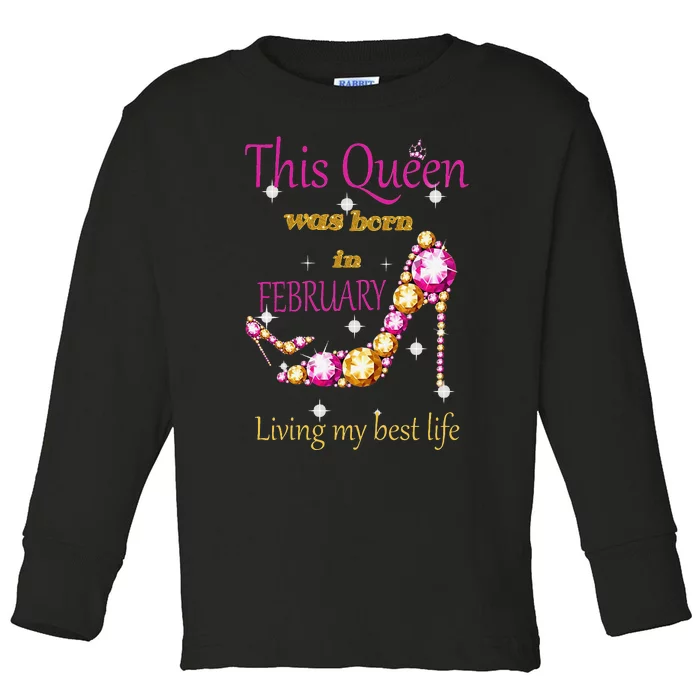 This Queen was Born In February Toddler Long Sleeve Shirt