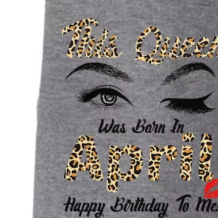 This Queen Was Born In April Happy Birthday To Me Leopard Doggie 3-End Fleece Hoodie