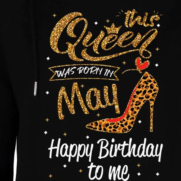 This Queen Was Born In May Happy Birthday To Me leopard Womens Funnel Neck Pullover Hood