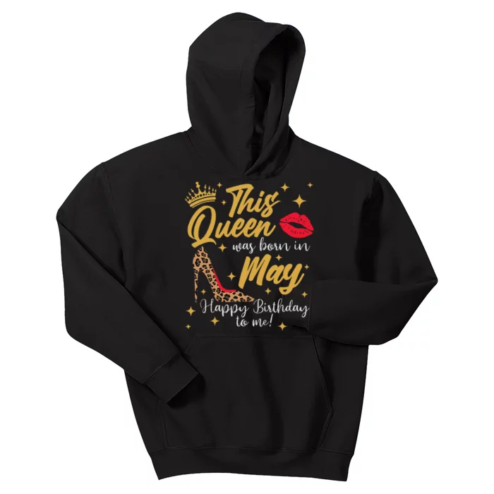 This Queen Was Born In May Happy Birthday To Me Kids Hoodie