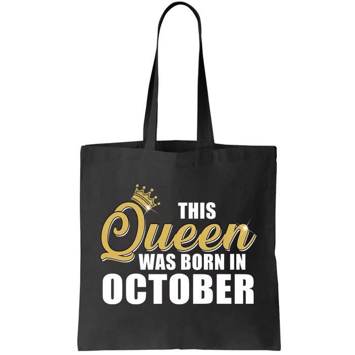 This Queen Was Born In October Tote Bag