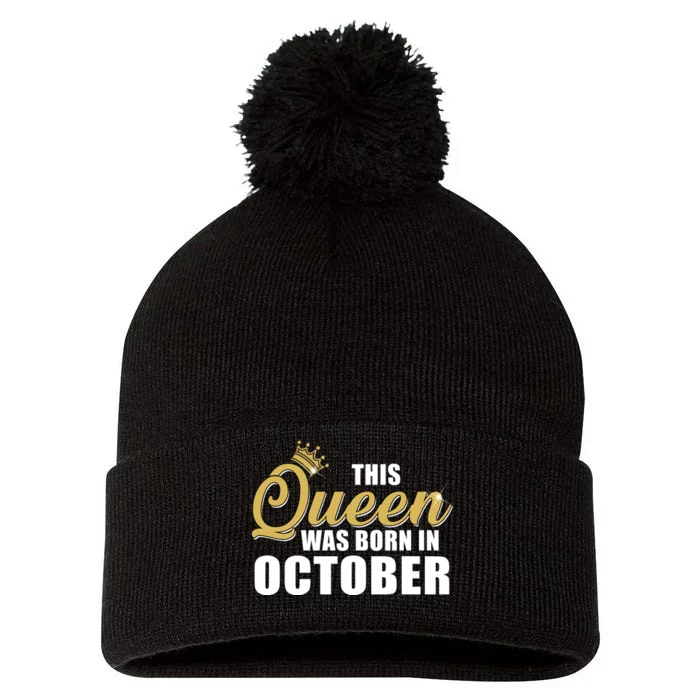 This Queen Was Born In October Pom Pom 12in Knit Beanie