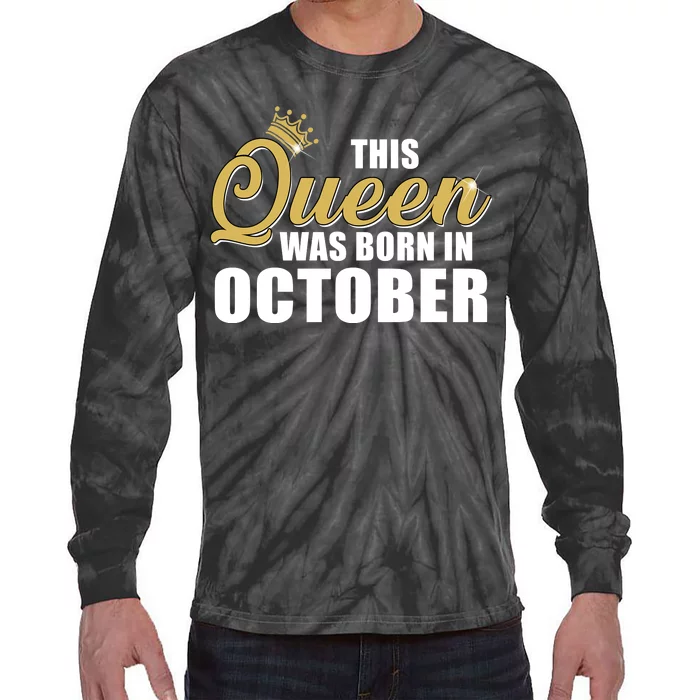 This Queen Was Born In October Tie-Dye Long Sleeve Shirt