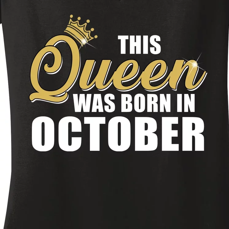 This Queen Was Born In October Women's V-Neck T-Shirt