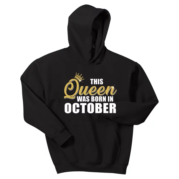 This Queen Was Born In October Kids Hoodie