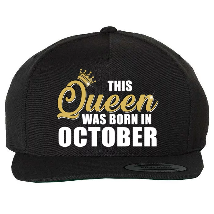 This Queen Was Born In October Wool Snapback Cap