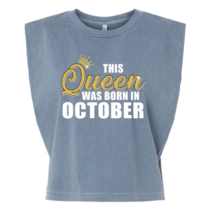 This Queen Was Born In October Garment-Dyed Women's Muscle Tee