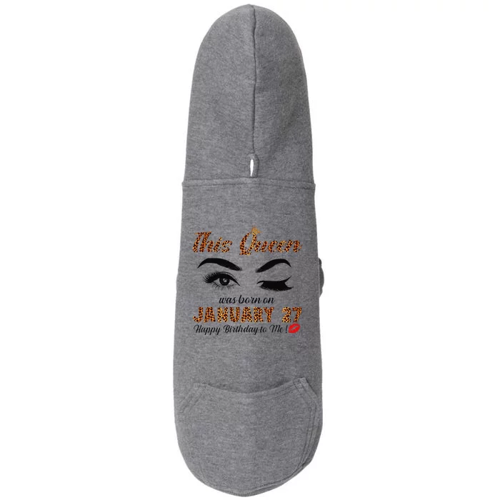 This Queen Was Born In January 27 Happy Birthday To Me Doggie 3-End Fleece Hoodie