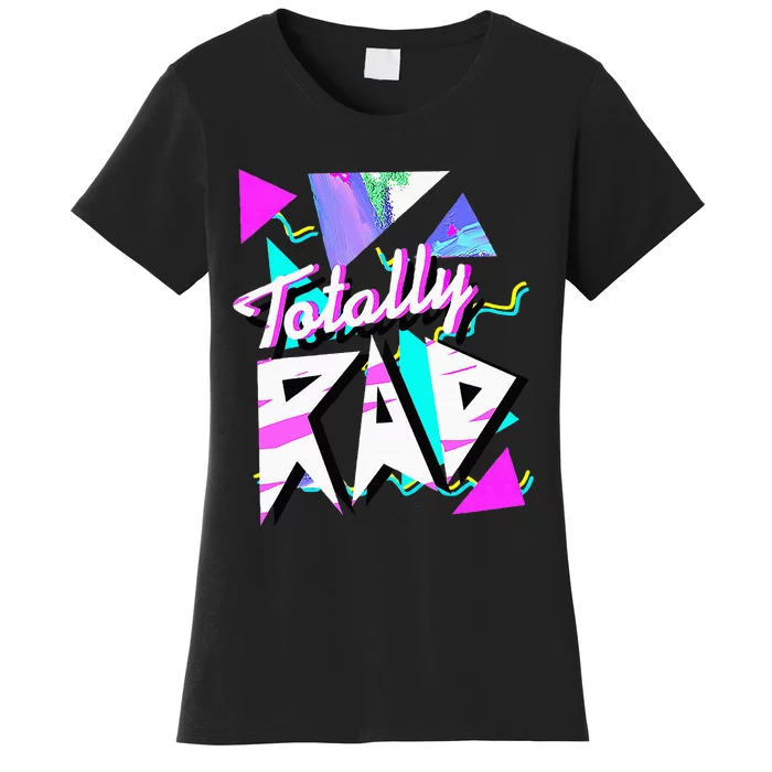 Totally Rad 1980s Vintage Eighties Costume Party Funny 80S Women's T-Shirt