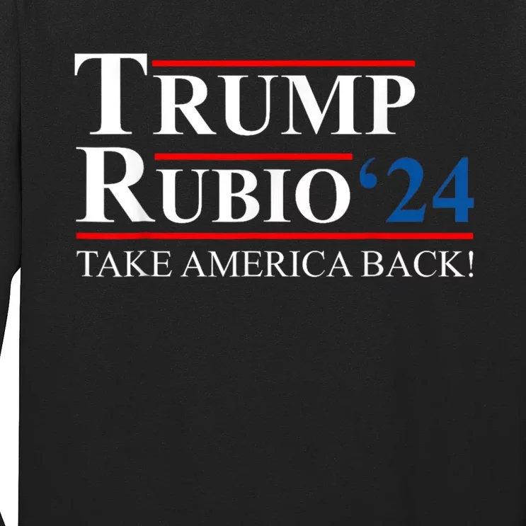 Trump Rubio 2024 Take America Back Vice President Election Long Sleeve Shirt