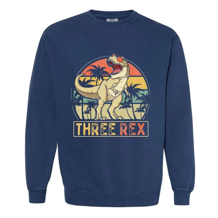 Three Rex 3rd Birthday Gifts Dinosaur 3 Year Old Garment-Dyed Sweatshirt