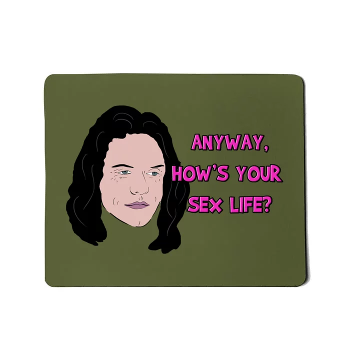 The Room Anyway How&X27;S Your Sex Life Mousepad