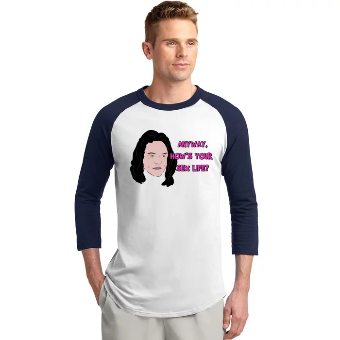 The Room Anyway How&X27;S Your Sex Life Baseball Sleeve Shirt