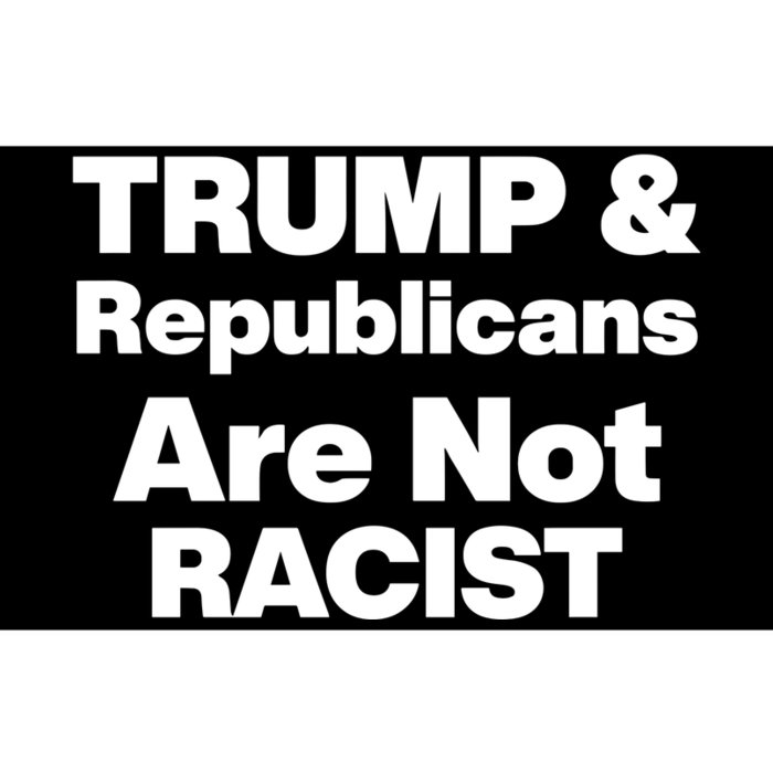 Trump & Republicans Are Not Racist Bumper Sticker