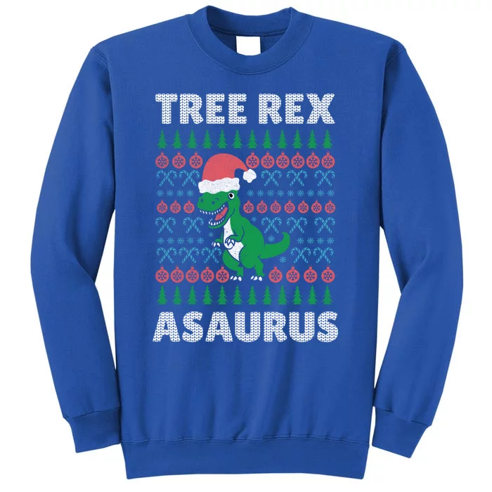 Tree Rex A Saurus Funny Christmas Dinosaur Gift Tall Sweatshirt