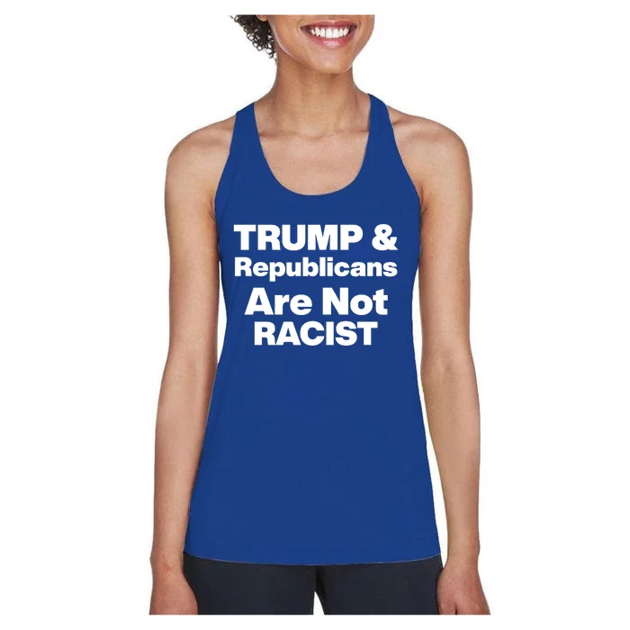 Trump & Republicans Are Not Racist Women's Racerback Tank