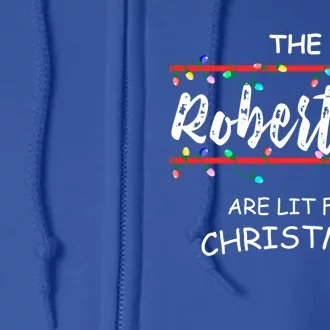 The Robertses Are Lit For Christmas Family Christmas Design Cute Gift Full Zip Hoodie