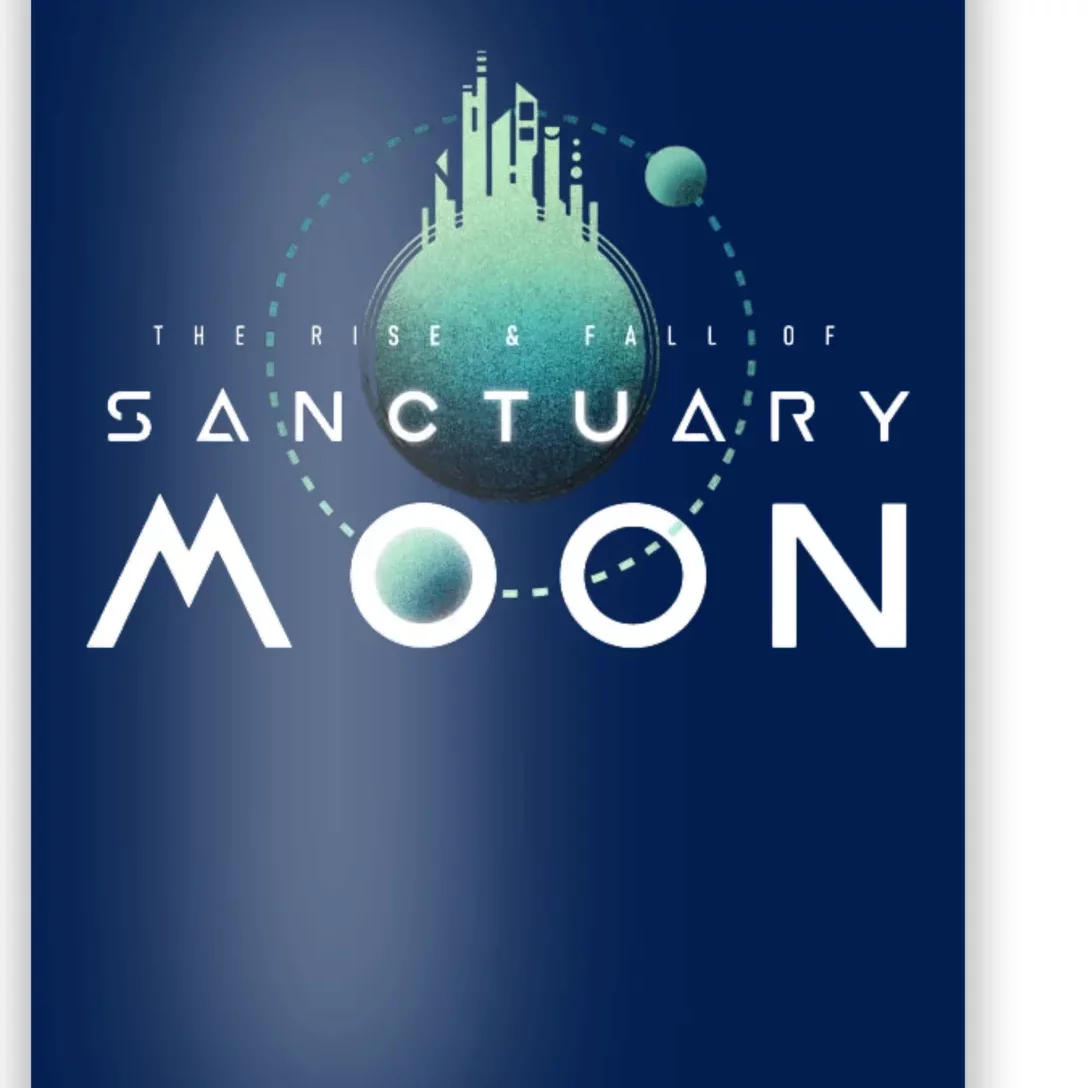 The Rise And Fall Of Sanctuary Moon Poster