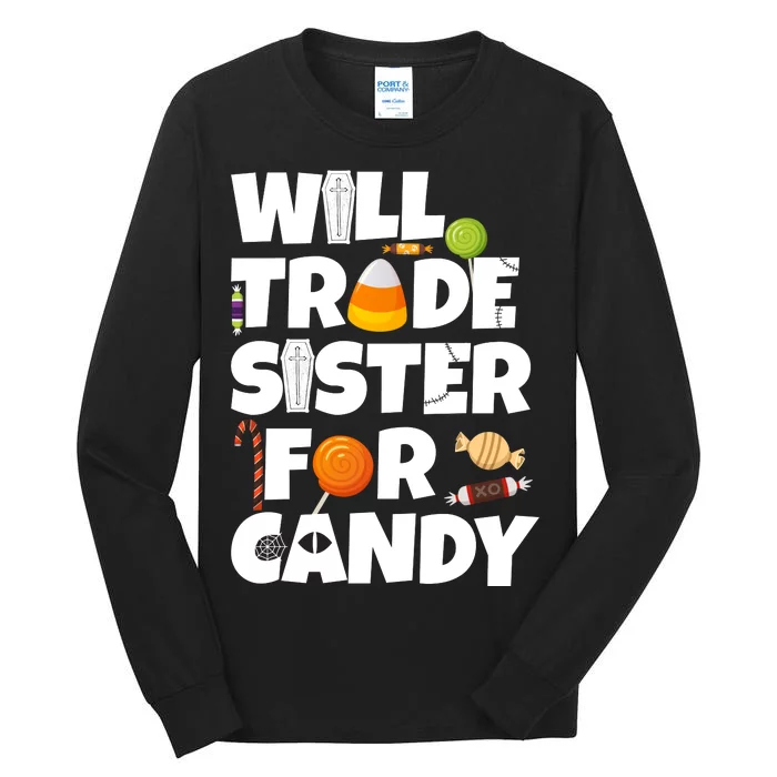 Trade My Sister For Candy Tall Long Sleeve T-Shirt