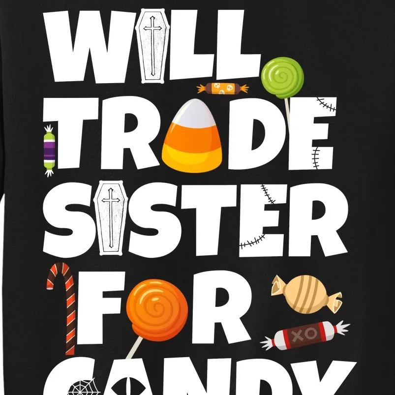 Trade My Sister For Candy Tall Sweatshirt