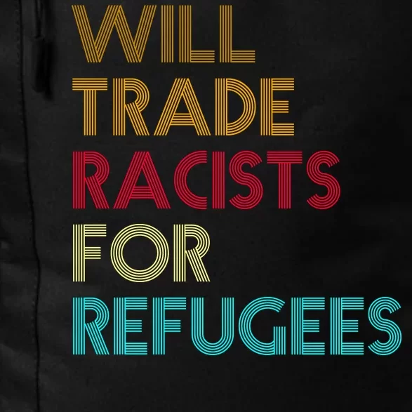 Trade Racists For Refugees Funny Political Daily Commute Backpack